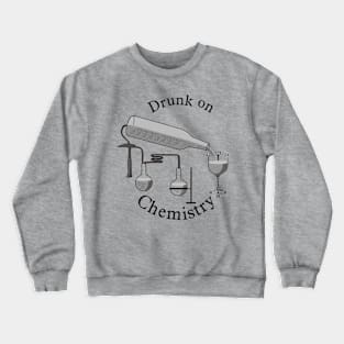 Drunk on Chemistry Crewneck Sweatshirt